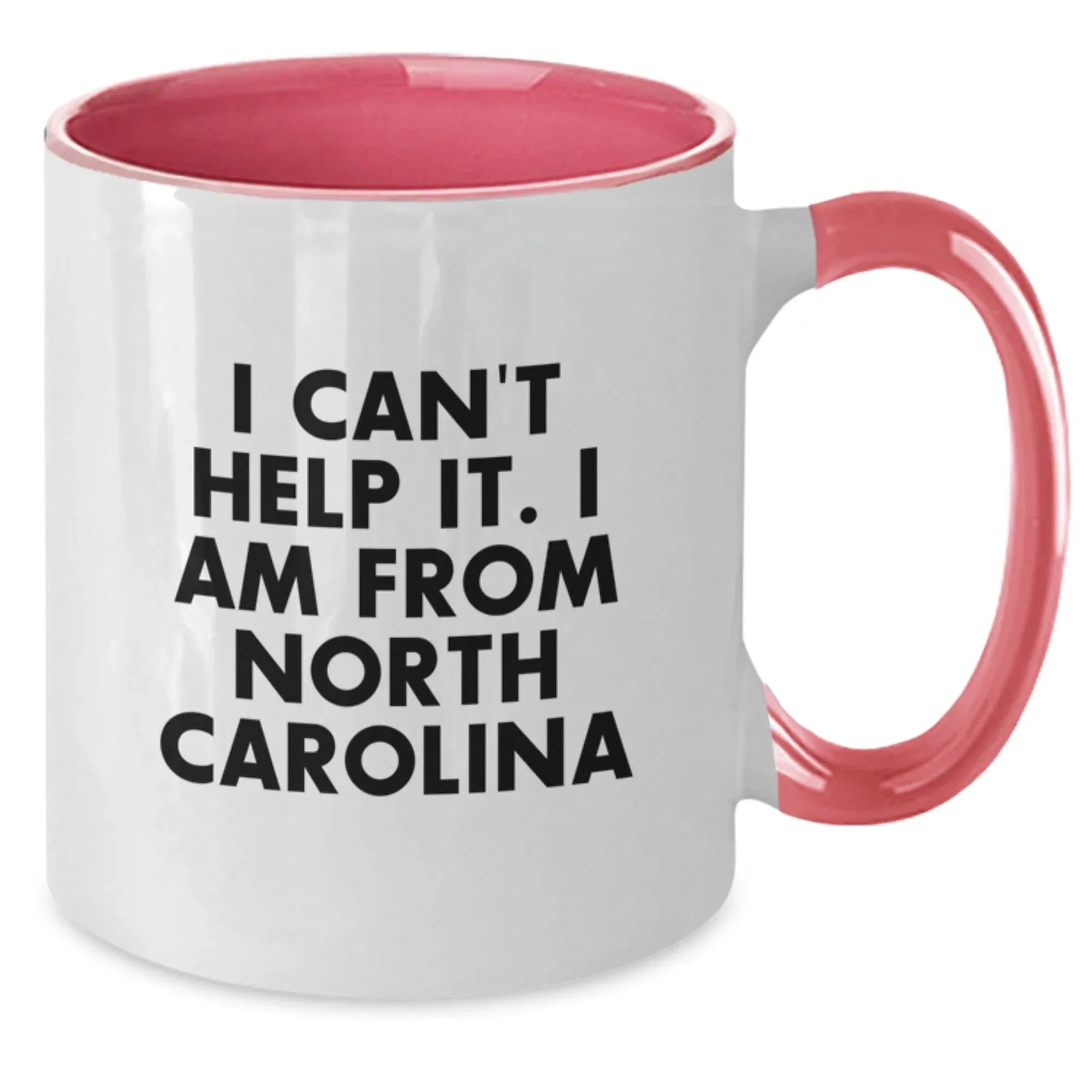 Funny North Carolina Gifts, Two Tone Coffee Mug for Fans, Gifts from Friends and Family, I Can't Help It. I Am From North Carolina