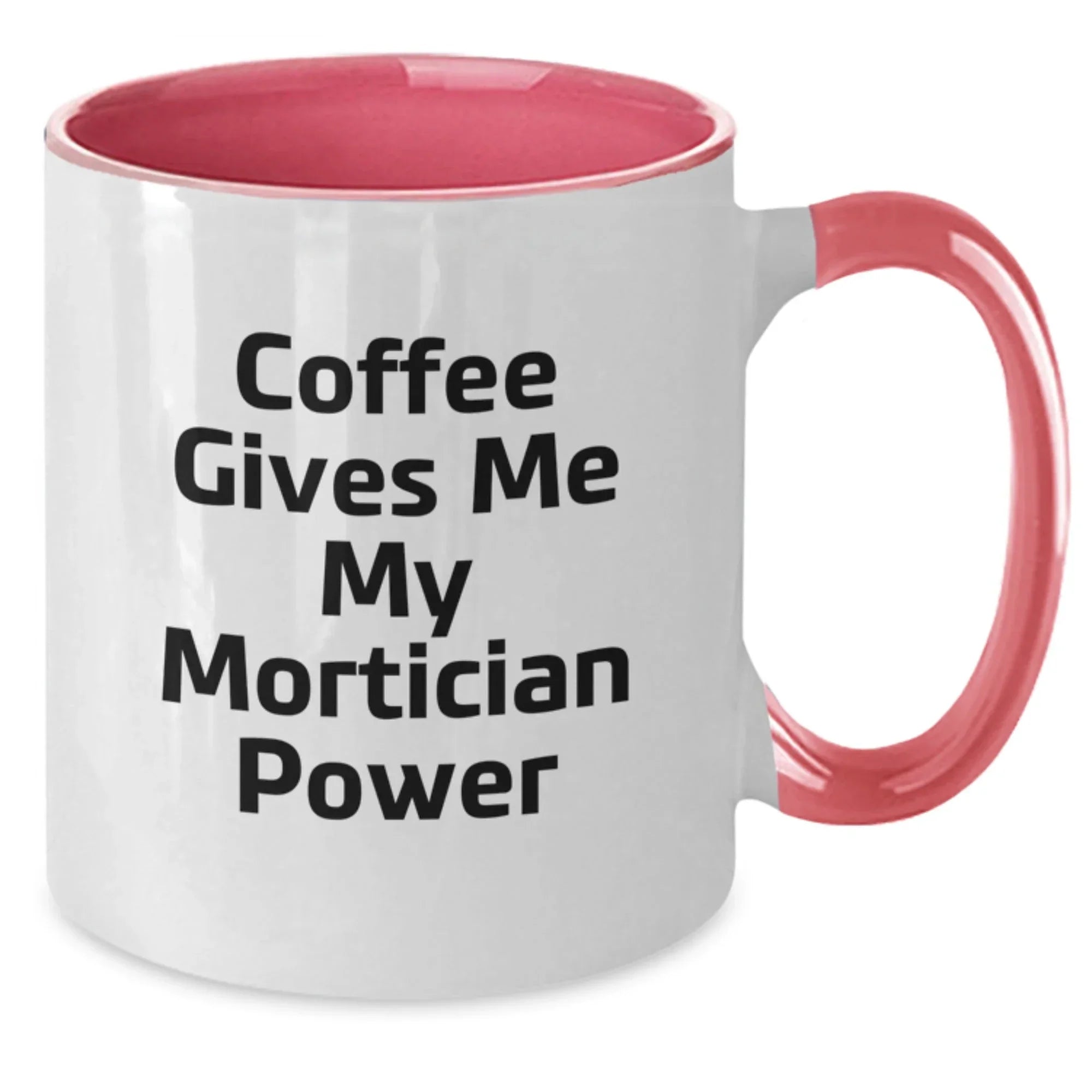 Funny Mortician Gifts from Friends and Family, Christmas Unique Mugs for Morticians, Two Tone Coffee Mug with Quote 'Coffee Gives Me My Mortician Power'