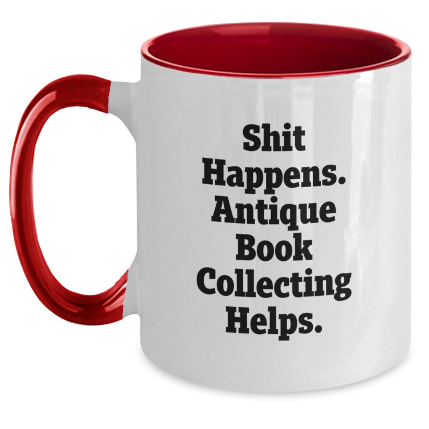 Antique Book Collecting Humor Gifts from Friends for Women - Funny Quote Two Tone Coffee Mug - Main