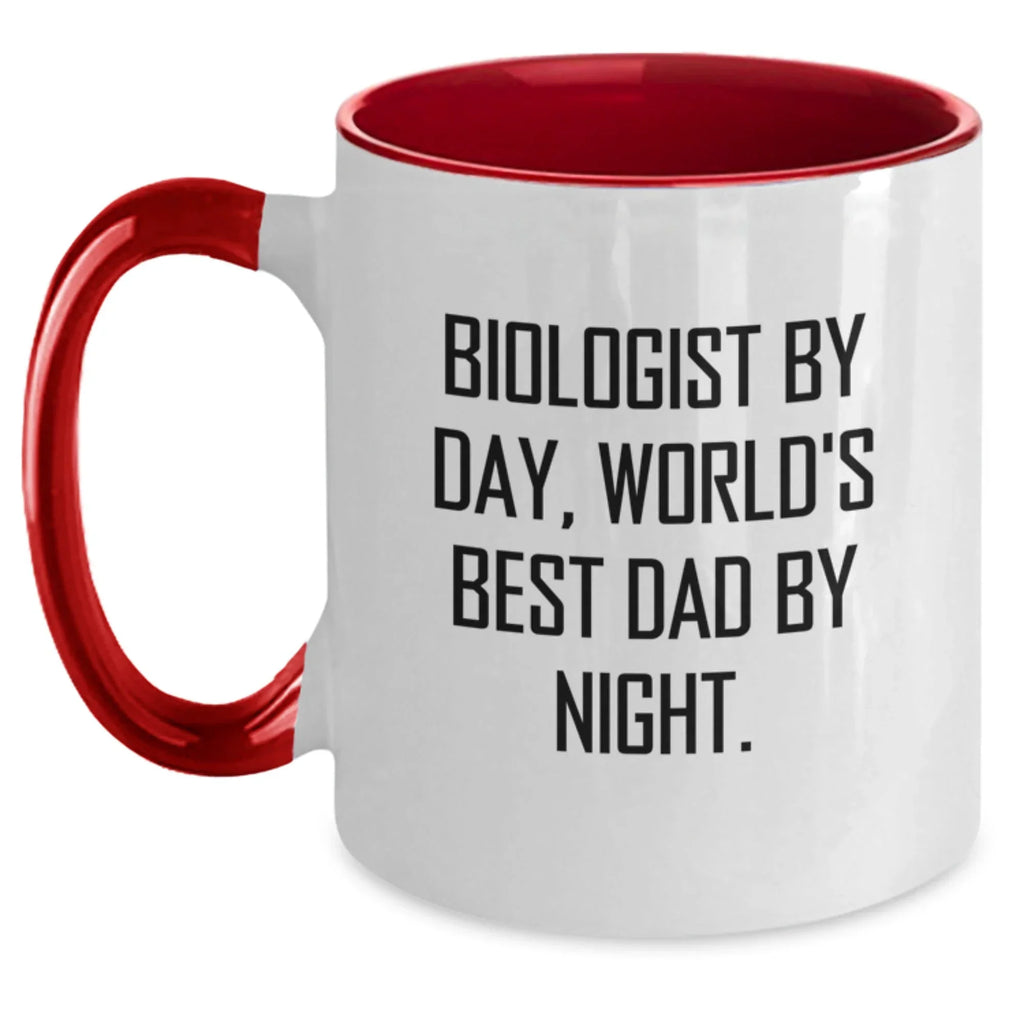 Biologist By Day Funny Gifts for Graduation in Unique Two Tone Coffee Mugs from Dad