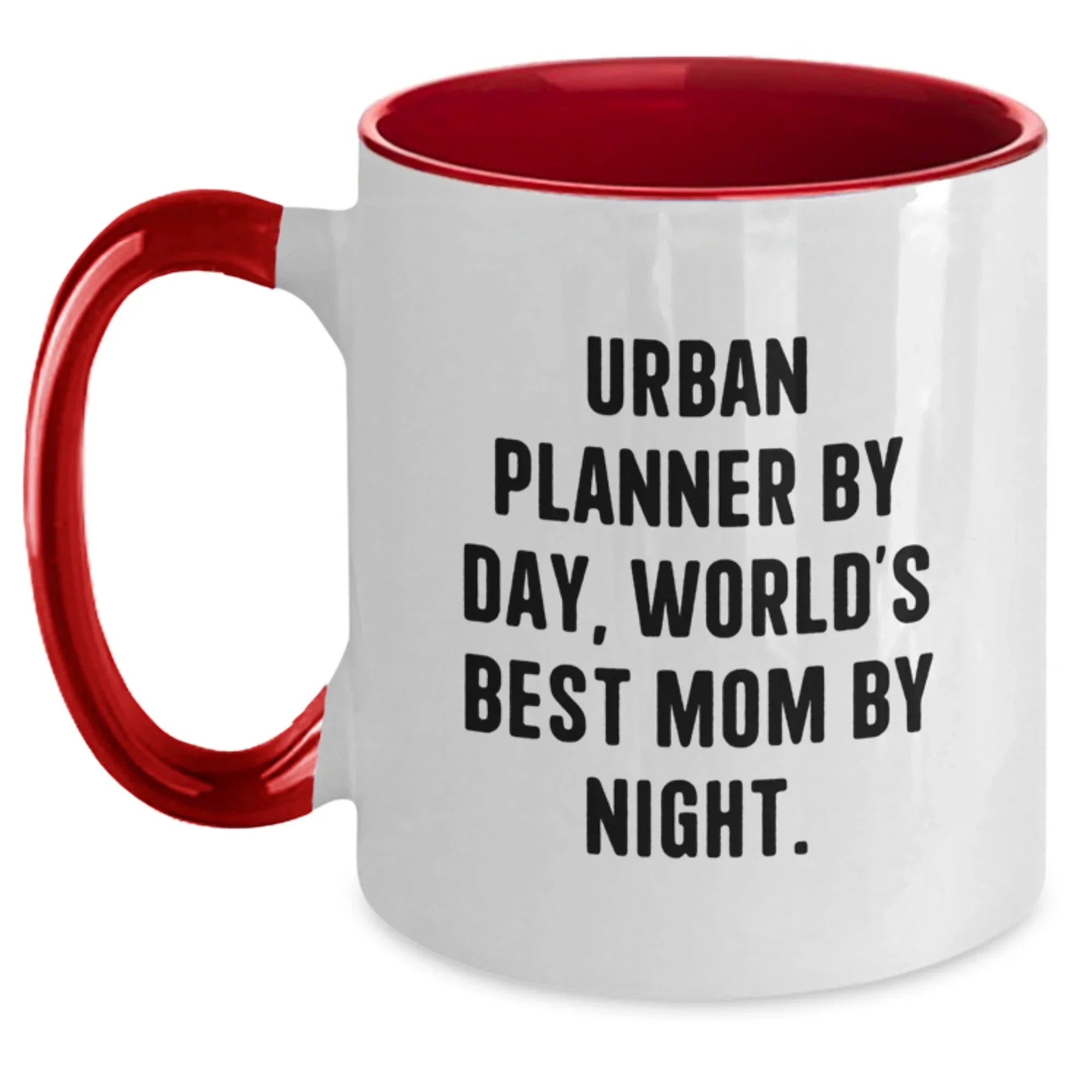 Urban Planner Gifts - Funny Quotes Two Tone Coffee Mug, Gifts from Mom for Urban Planner, Birthday Unique Gifts