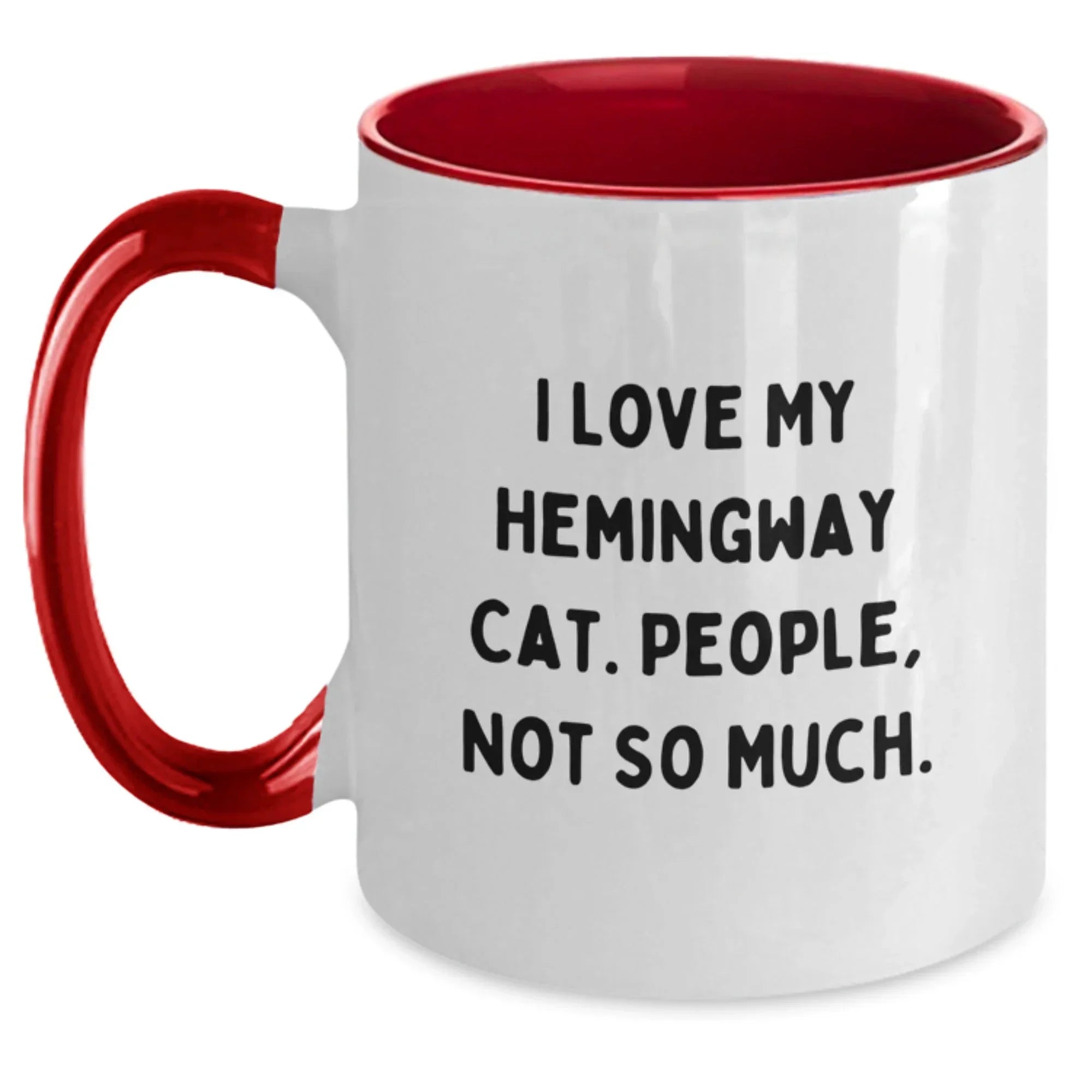 Hemingway Cat Funny Mugs Gifts from Friends for Birthday, I Love My Hemingway Cat, People Not So Much, Two Tone Coffee Mug