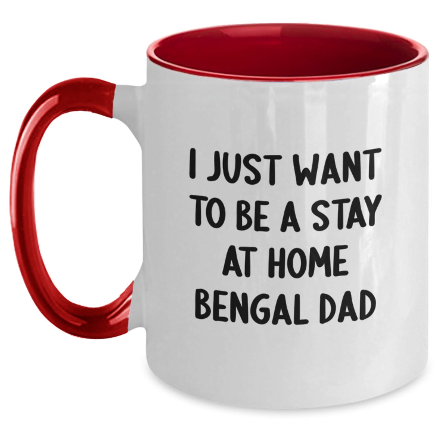 Funny Bengal Cat Lover Gifts from Dad to Bengal Cat Enthusiasts, I Just Want To Be A Stay At Home Bengal Dad Two Tone Coffee Mug for Birthday - Main