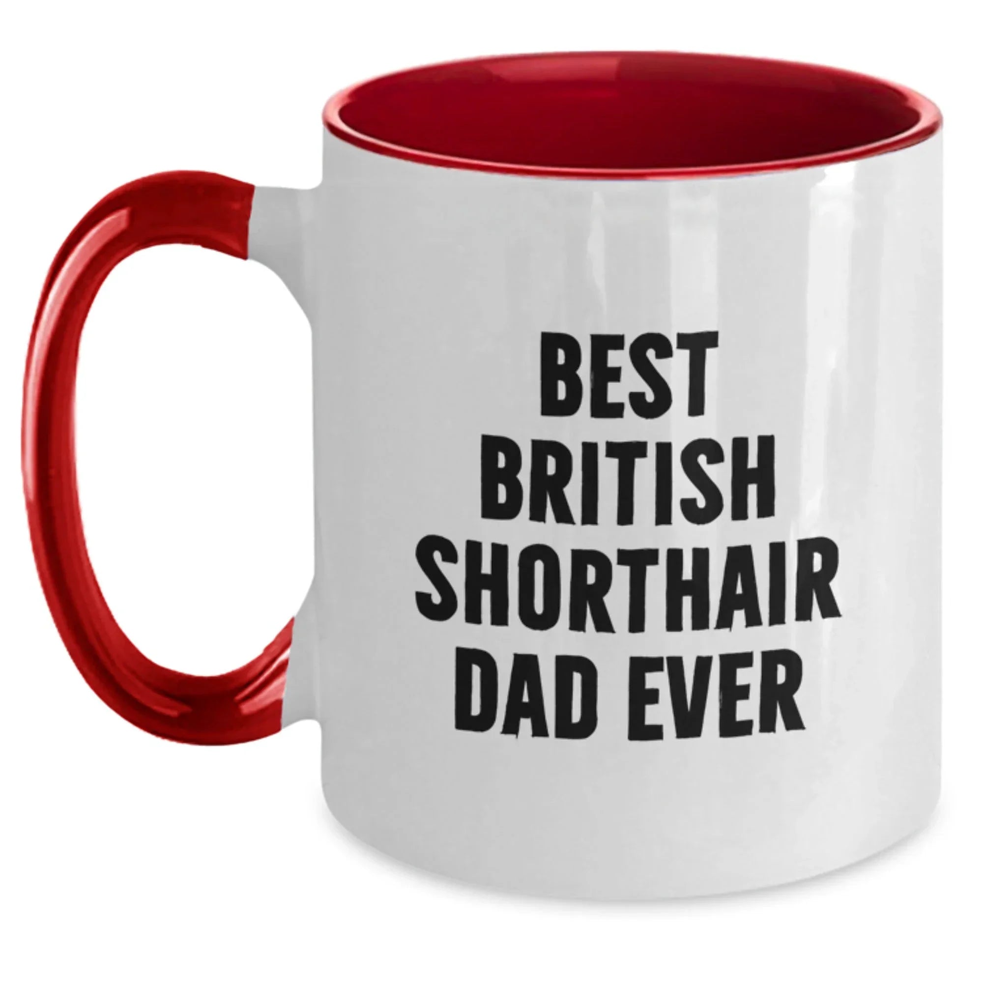 Funny British Shorthair Cat Dad Ever Gifts for Men from British Shorthair Cat Lovers - Two Tone Coffee Mug, Graduation Unique Gifts
