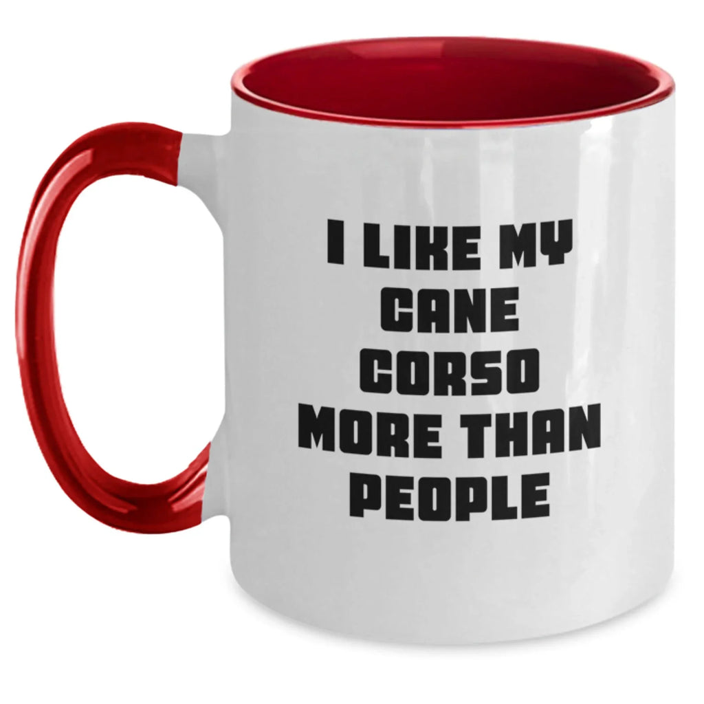 Funny Cane Corso Dog Gifts from Men Friends for Valentine's Unique Two Tone Coffee Mugs, I Like My Cane Corso More Than People