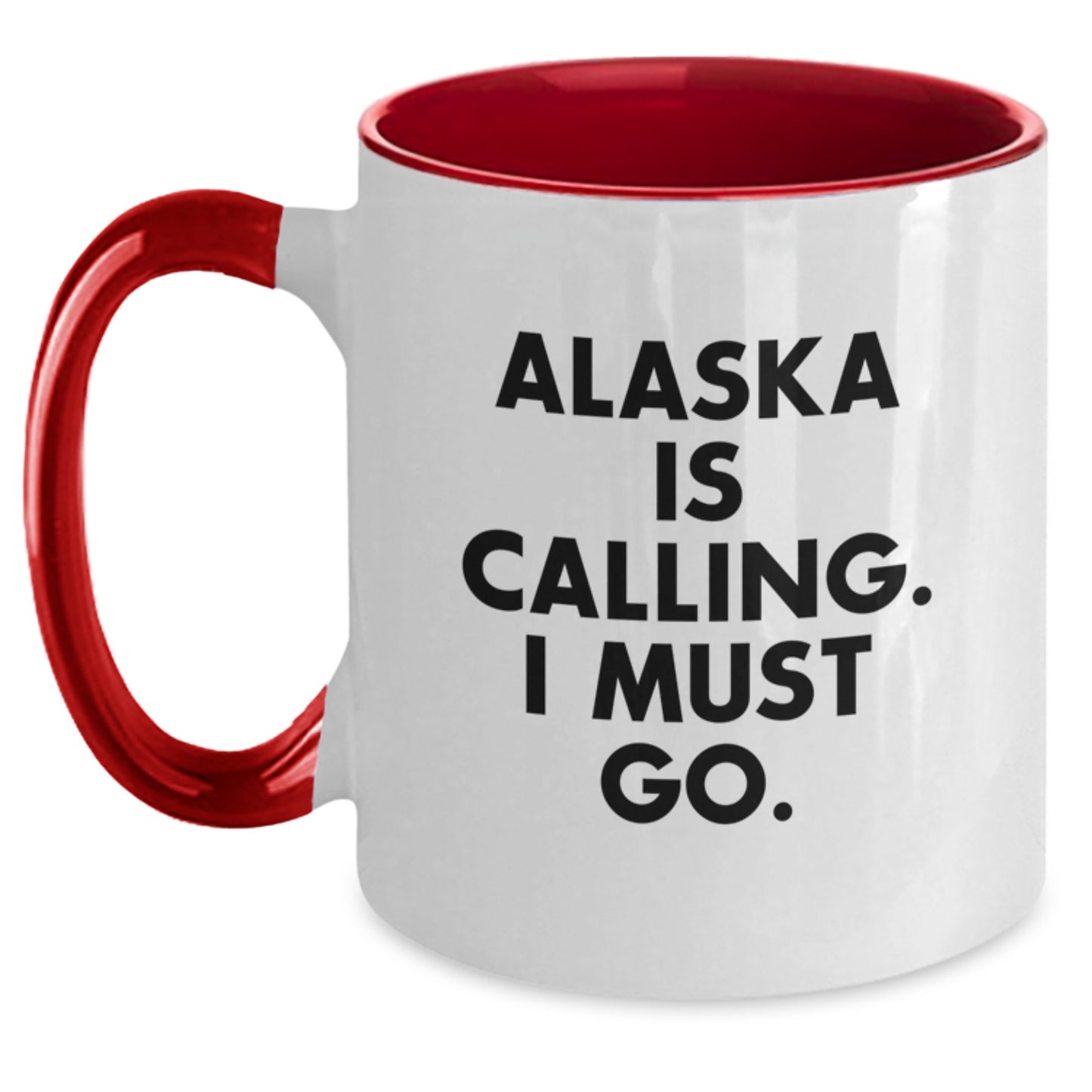 Gifts from Friends to Alaska Enthusiasts - Two Tone Coffee Mug with Quote 'Alaska Is Calling. I Must Go.' for Birthday - Main