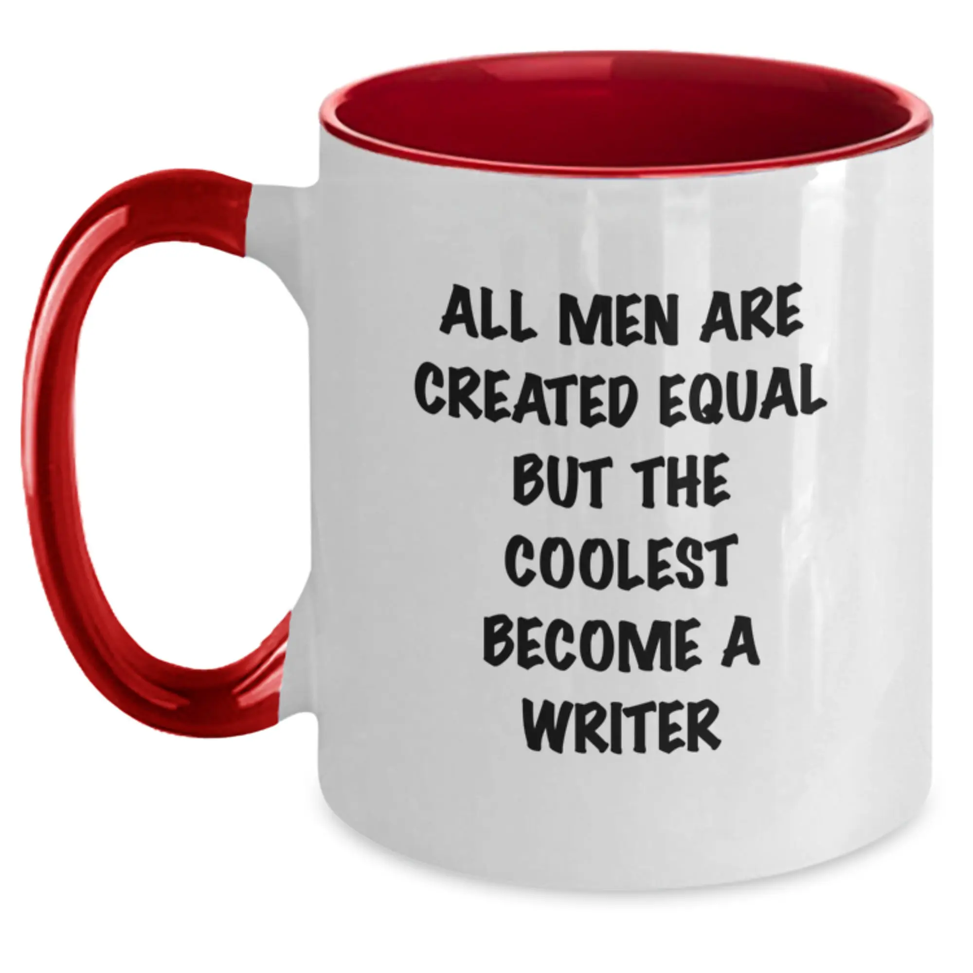 Writer Gift for Him - All Men Are Created Equal Keepsake Two Tone Coffee - Main