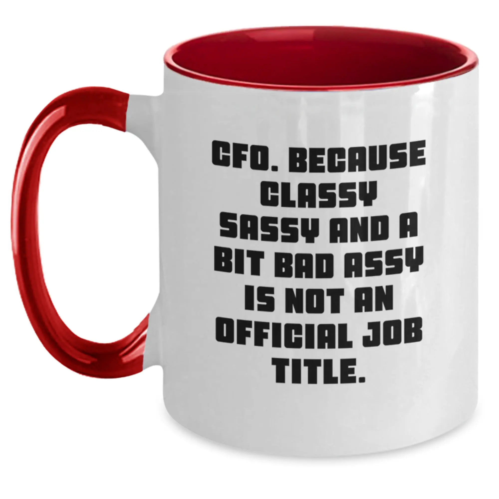 Funny CFO Gifts for Her, Gifts from Women, Two Tone Coffee Mug with Quote 'CFO. Because Classy Sassy And A Bit Fearlessy Is Not An Official Job Title.' for Her, Perfect for Mother's Day - Main