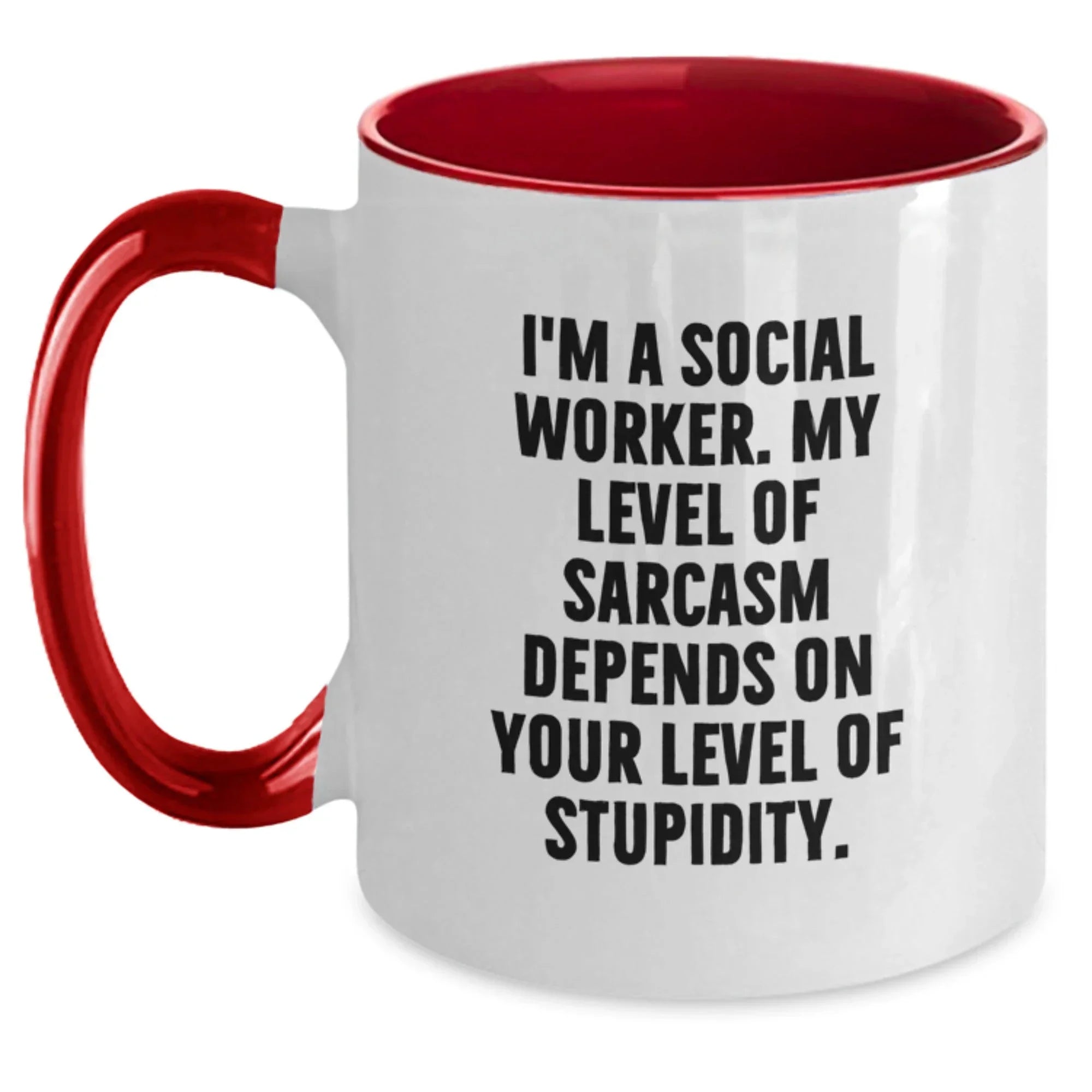 Funny Social Worker Gifts from Friends and Family for Christmas Unique Mugs I'm A Social Worker My Level Of Sarcasm Depends On Your Level Of Stupidity Two Tone Coffee Mug