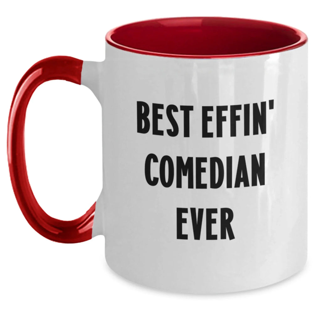 Funny Comedian Gifts from Friends for the Best Effin' Comedian Ever - Two Tone Coffee Mug, Christmas Unique Presents