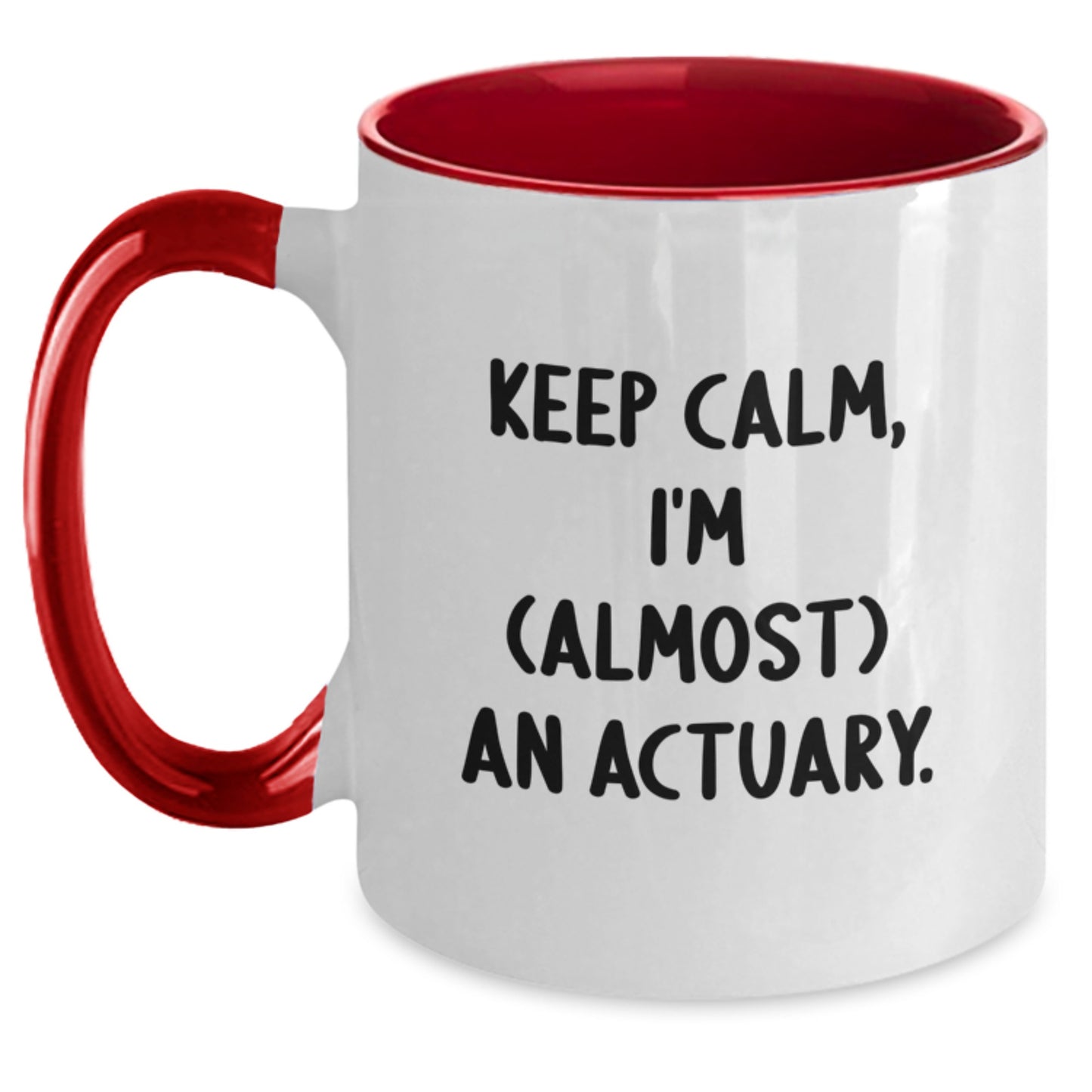 Funny Actuary Gifts for Friends and Family, Keep Calm I'm Almost an Actuary Two Tone Coffee Mug, Christmas Unique - Main