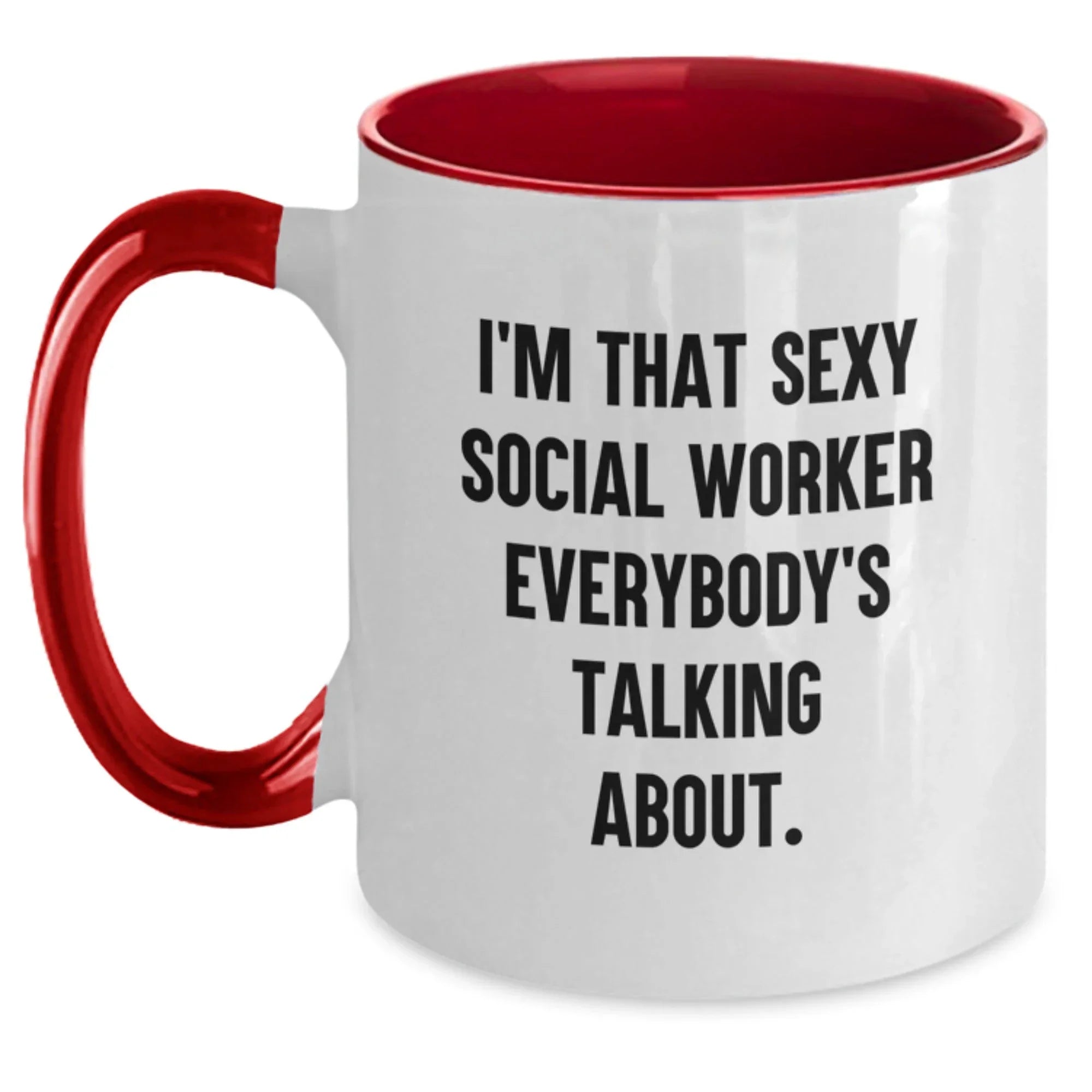 Funny Social Worker Gifts, Two Tone Coffee Mugs for Birthday Celebration, Gifts from Friends and Family, I'm That Sexy Social Worker Everybody's Talking About.