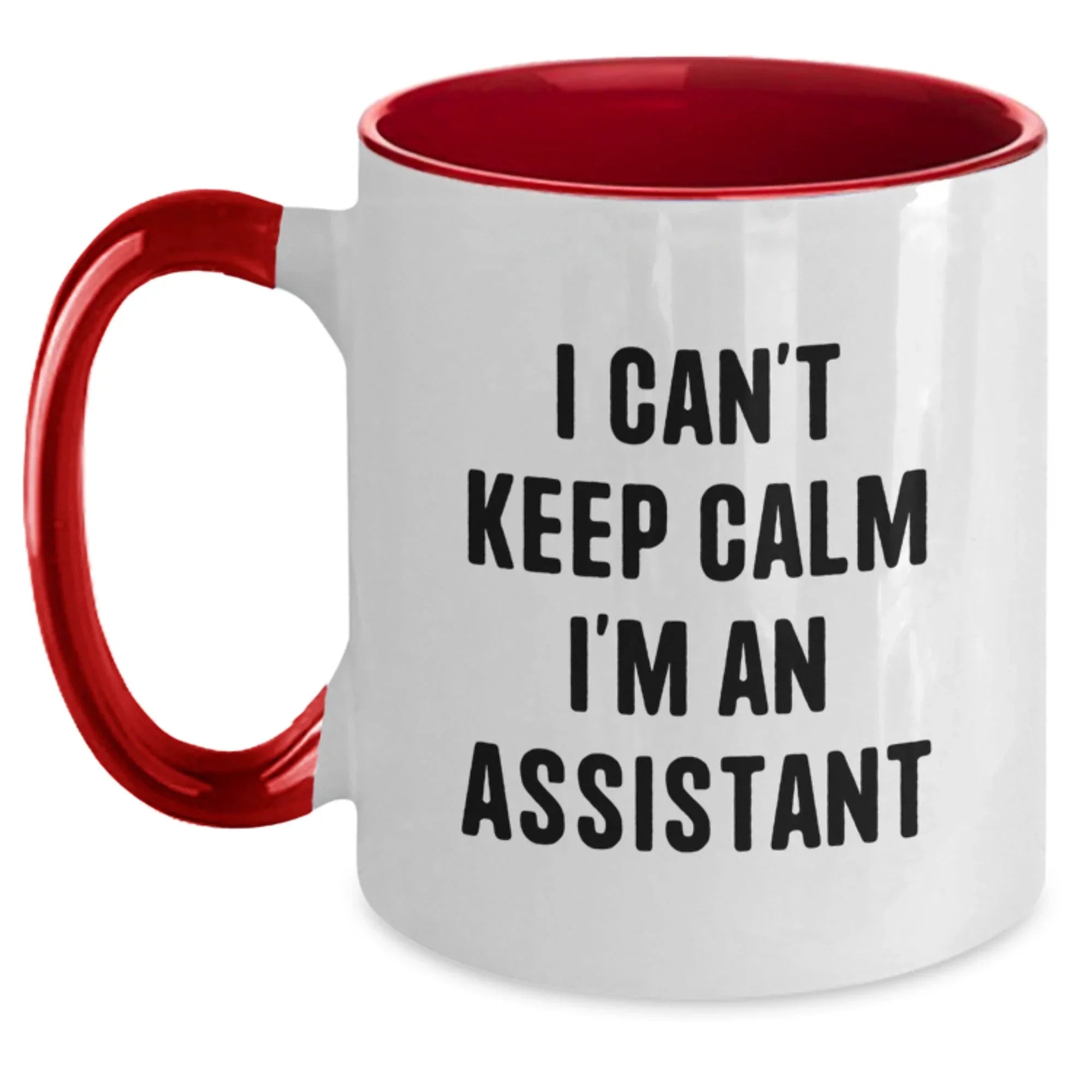 Funny Assistant Gifts from Men for Assistant I Can't Keep Calm I'm An Assistant Two Tone Coffee Mug Christmas Unique Gifts