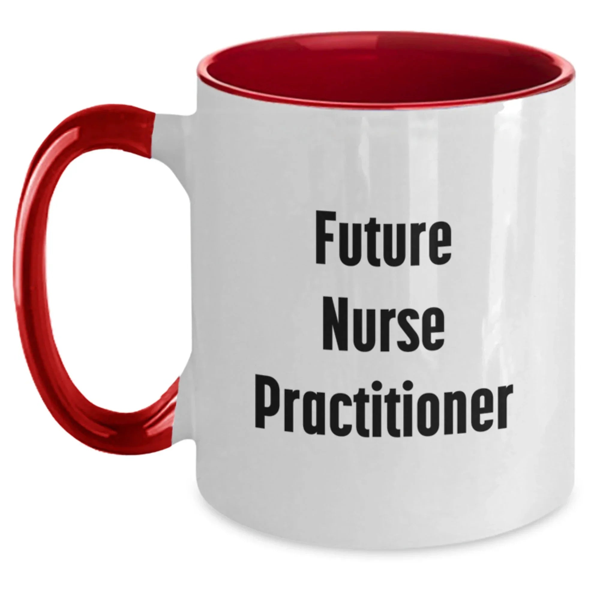 Funny Nurse Practitioner Gifts - 'You're the Future' Two Tone Coffee Mug for Birthday