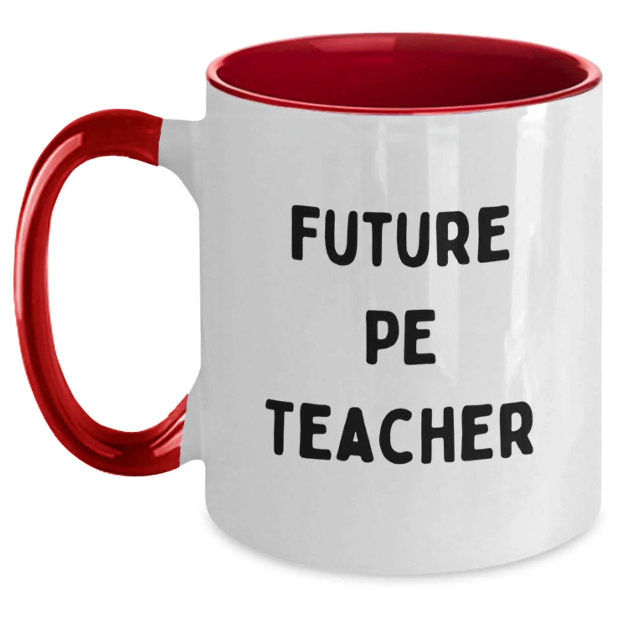Funny PE Teacher Gifts for Her or Him, Inspirational Quote Two Tone Coffee Mug, Birthday Unique Gifts from Friends, Coworkers, Family