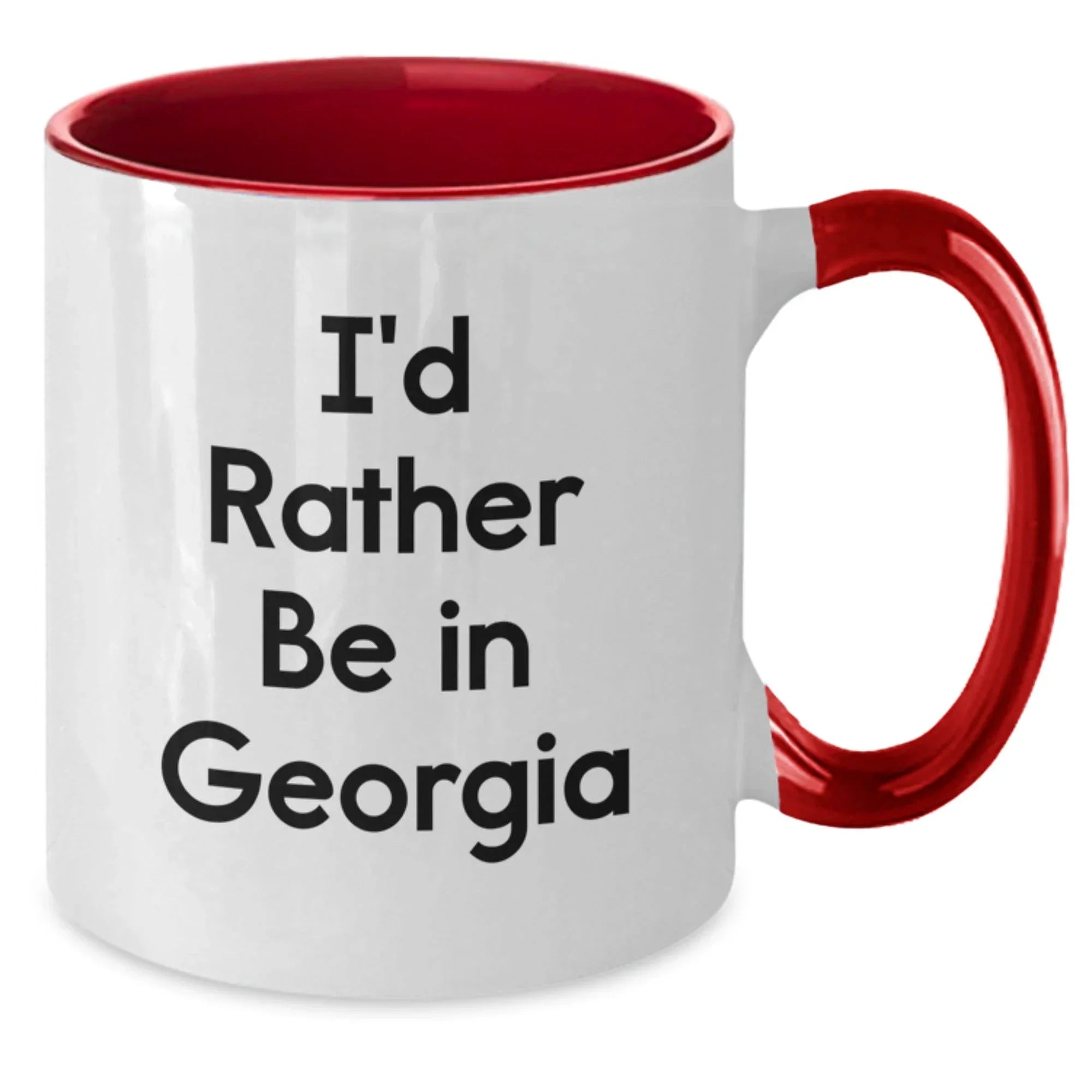 Funny Georgia Gifts from Friends and Family for Graduation - I'd Rather Be In Georgia Quote Two Tone Coffee Mug