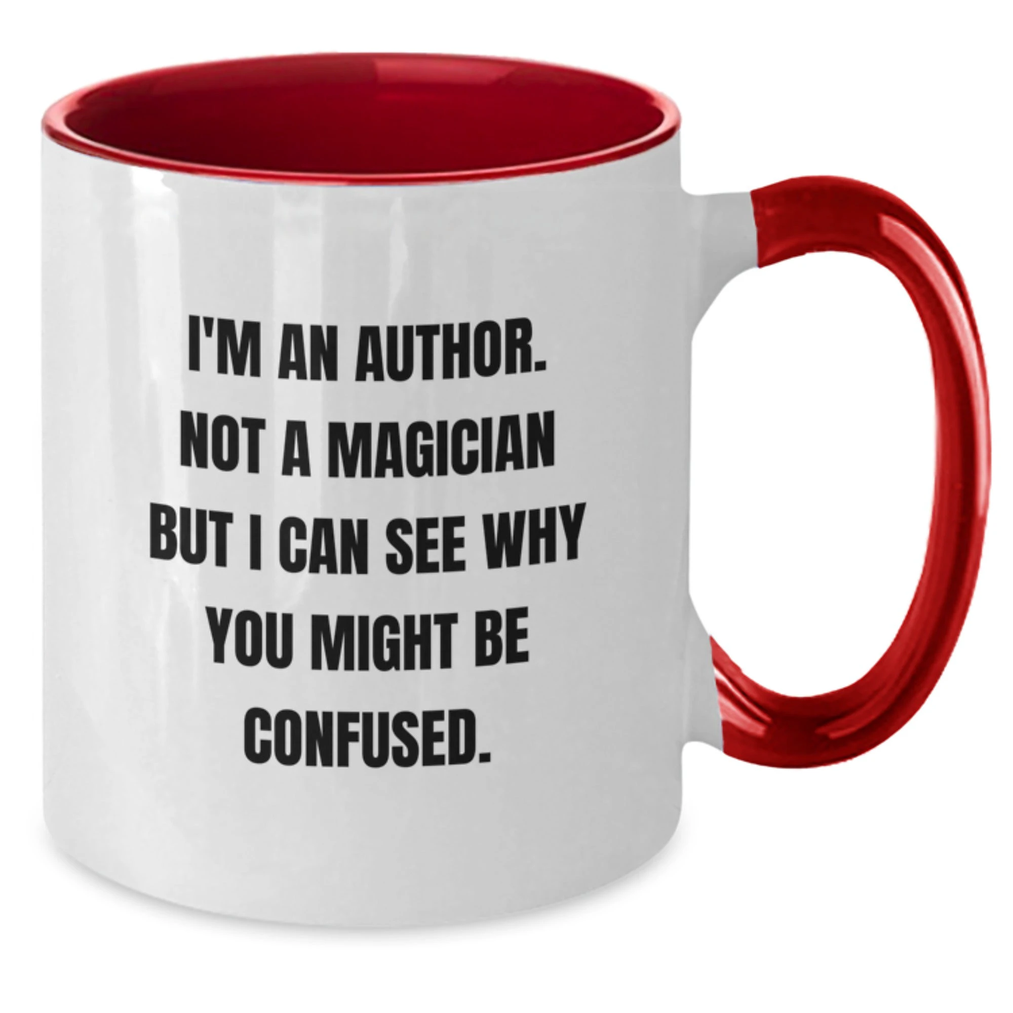 Funny Author Gifts for Men and Women, 'I'm An Author. Not A Magician But I Can See Why You Might Be Confused.' Two Tone Coffee Mugs, Christmas Unique Gifts from Friends to Family