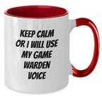 Funny Game Warden Gifts from Friends, Keep Calm Or I Will Use My Game Warden Voice Two Tone Coffee Mug for Game Wardens on Mother's Day - Additional