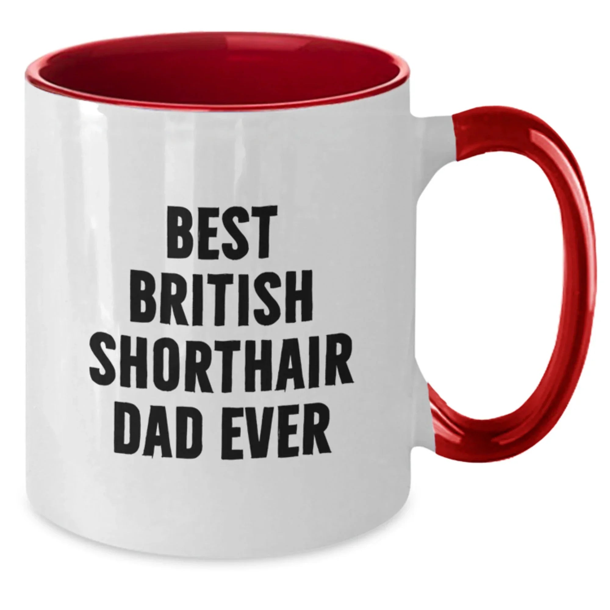 Funny British Shorthair Cat Dad Ever Gifts for Men from British Shorthair Cat Lovers - Two Tone Coffee Mug, Graduation Unique Gifts
