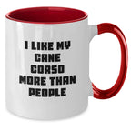 Funny Cane Corso Dog Gifts from Men Friends for Valentine's Unique Two Tone Coffee Mugs, I Like My Cane Corso More Than People