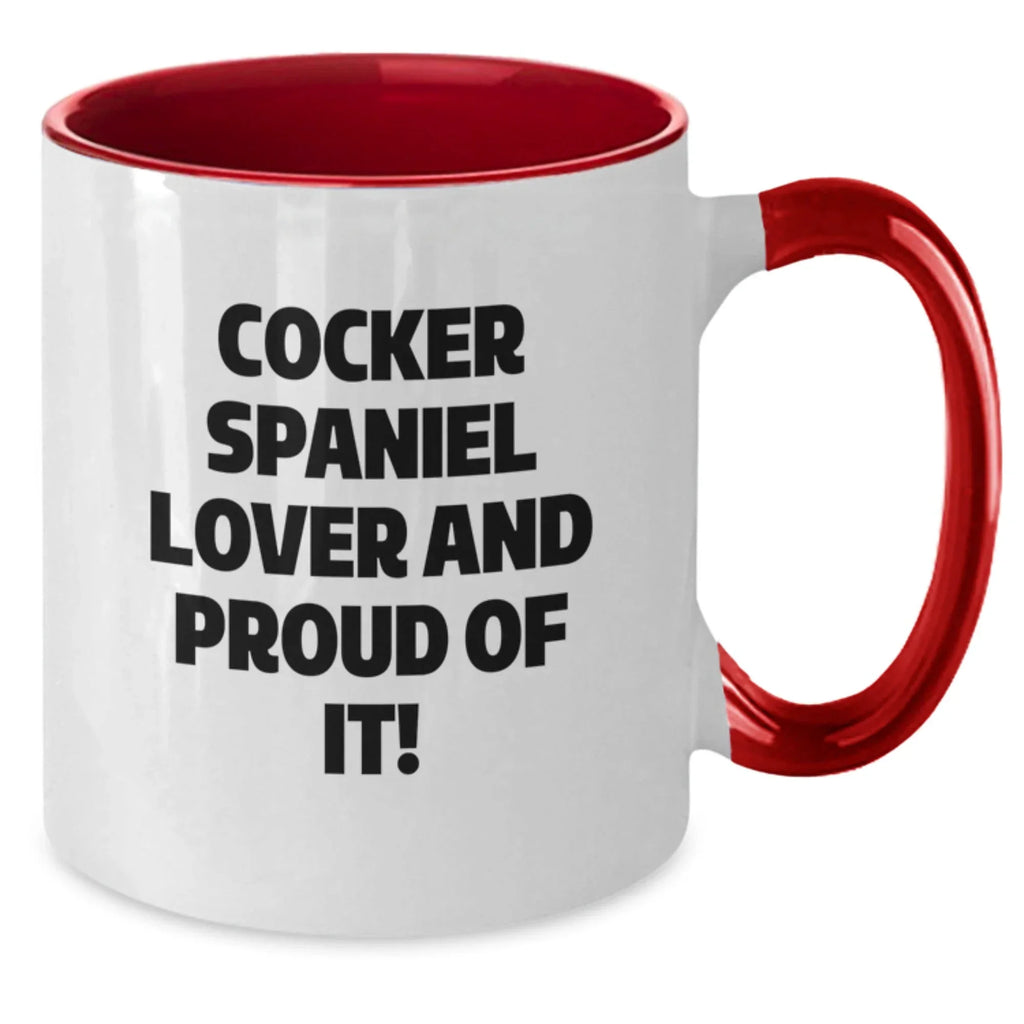 Cocker Spaniel Dog Lover Two Tone Coffee Mug Funny Quote Valentines Gift