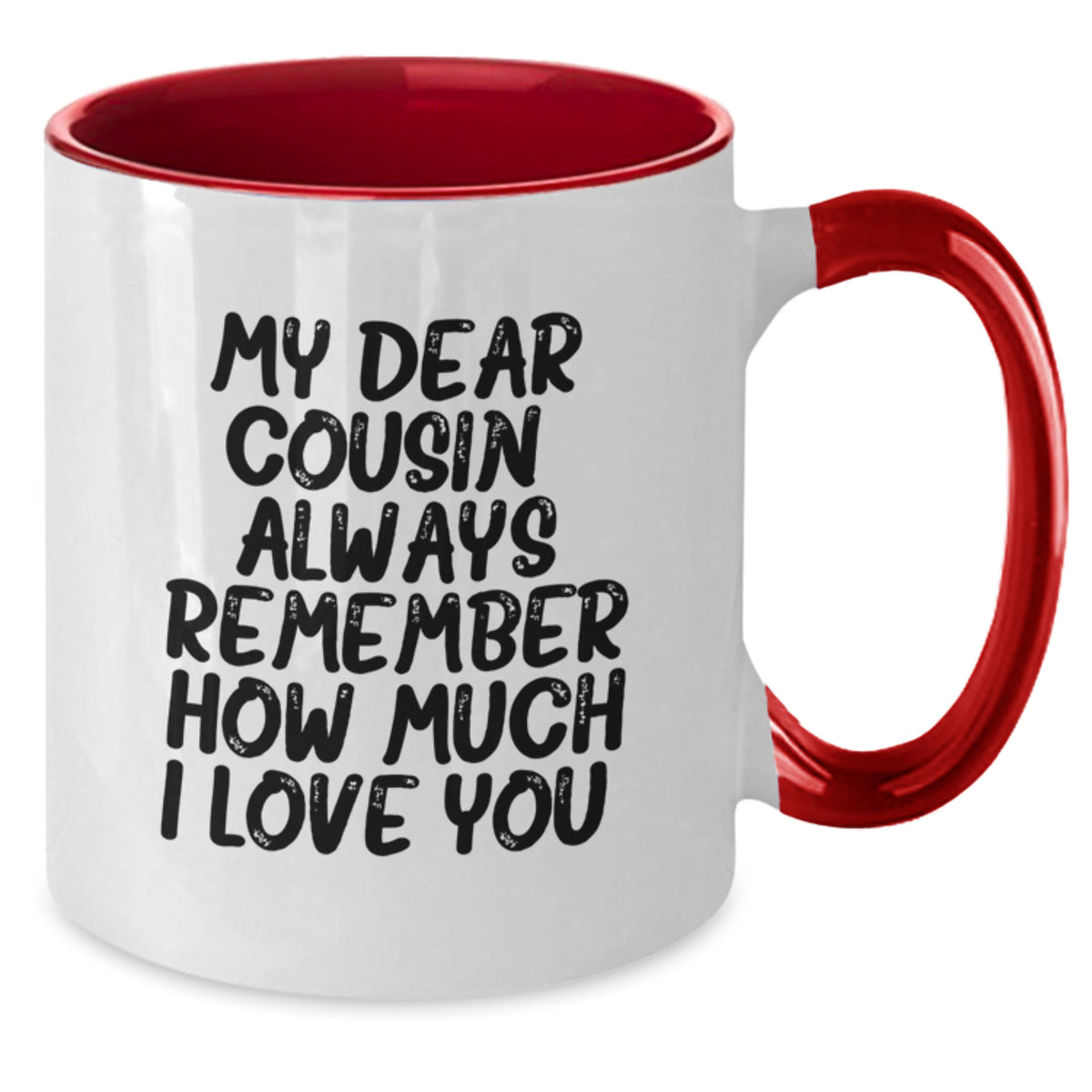 Christmas Gift for Her Thoughtful Cousin Mug - My Dear Cousin Sentiment - Additional