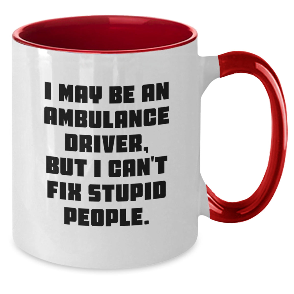 Ambulance Driver Two Tone Coffee Mug Gift for Him - A Humorous Keepsake - Additional