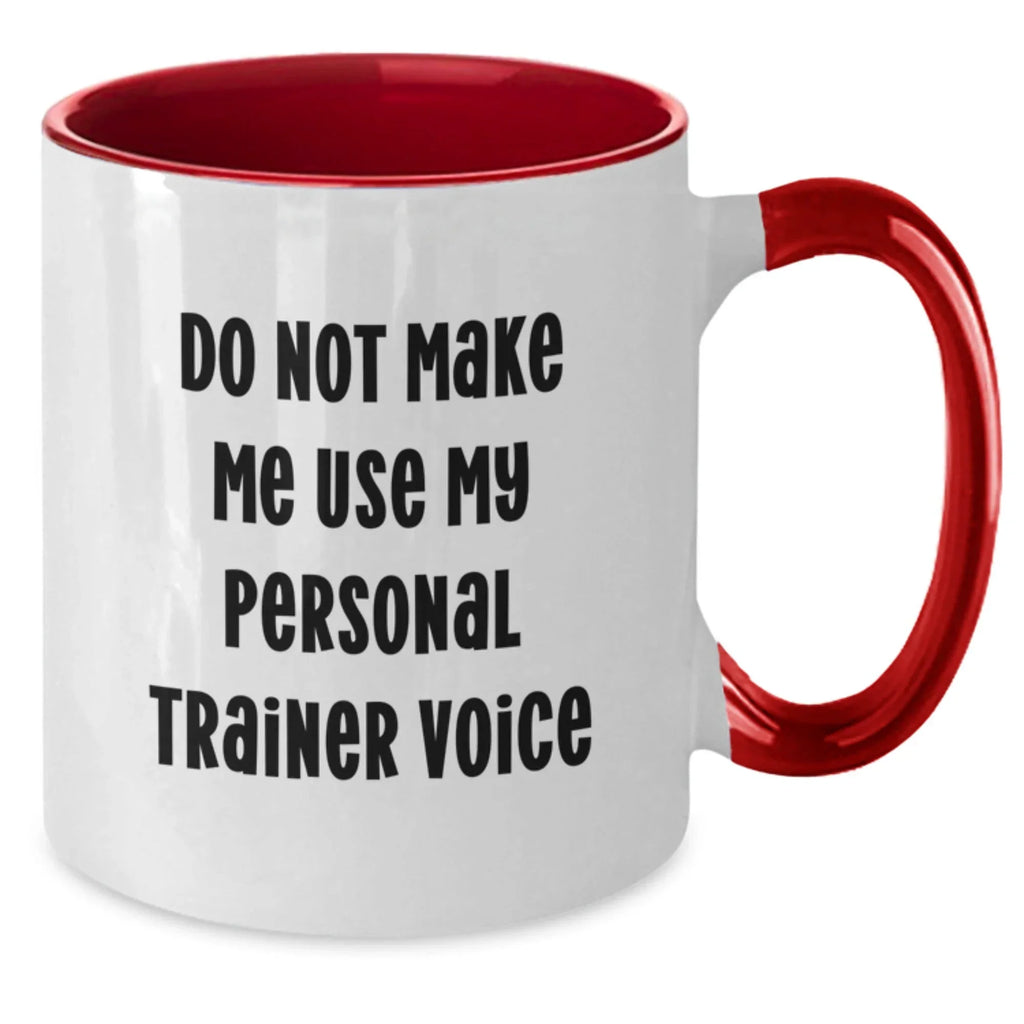 Funny Personal Trainer Gifts from Friends for Men and Women - Unique Two Tone Coffee Mug with 'Do Not Make Me Use My Personal Trainer Voice' Quote, Christmas Unique