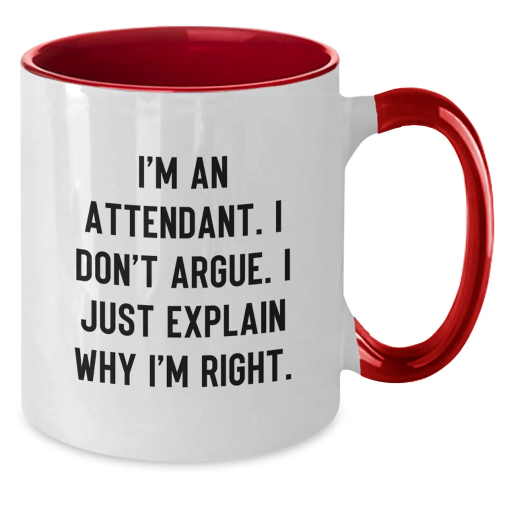 Funny Attendant Gifts, Gifts for Attendants, Two Tone Coffee Mug, I'm An Attendant. I Don't Argue. I Just Explain Why I'm Right. - Black and White - Additional