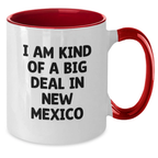 New Mexico Unique Gifts for Men from Friends - Funny 'I Am Kind Of A Prime Selection In New Mexico' Two Tone Coffee Mug for Graduation - Additional