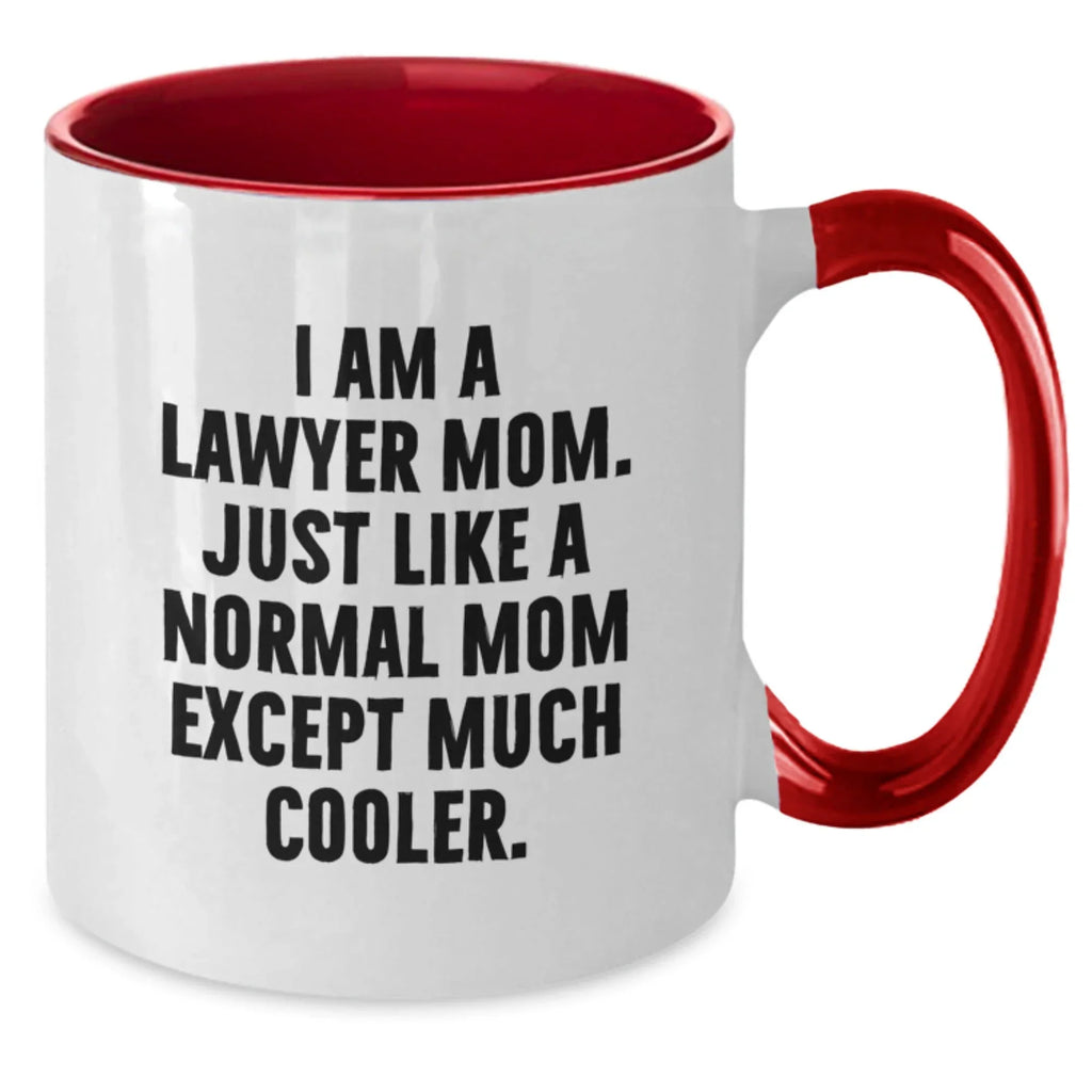 Funny Lawyer Mom Gifts for Graduation - Two Tone Coffee Mug - 'I Am A Lawyer Mom...'