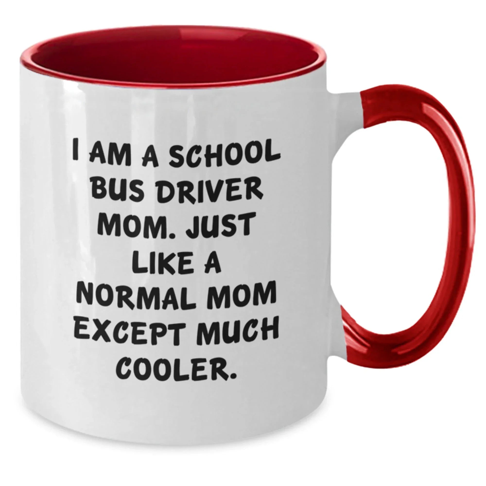 School Bus Driver Gifts, Funny Quote Mug, Gifts from Mom, Gifts for School Bus Driver, Two Tone Coffee Mug for Graduation Unique Gifts
