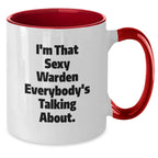 Funny Warden Gifts for Men from Friends, Warden Two Tone Coffee Mug with I'm That Sexy Warden Everybody's Talking About, Graduation Unique Gifts