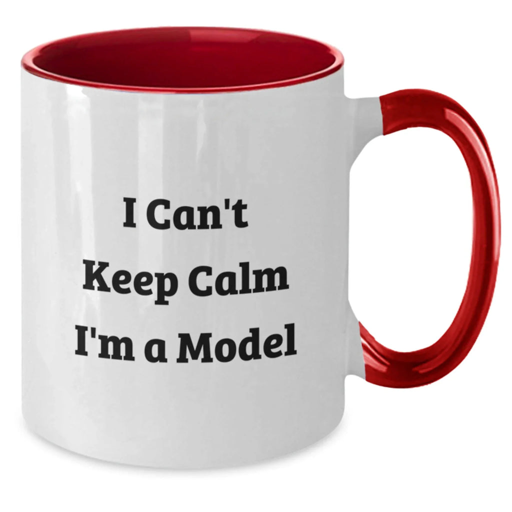 Funny Model Gifts from Friends, Unique Two Tone Coffee Mugs for Model Enthusiasts, I Can't Keep Calm I'm A Model Christmas Unique Gifts for Family