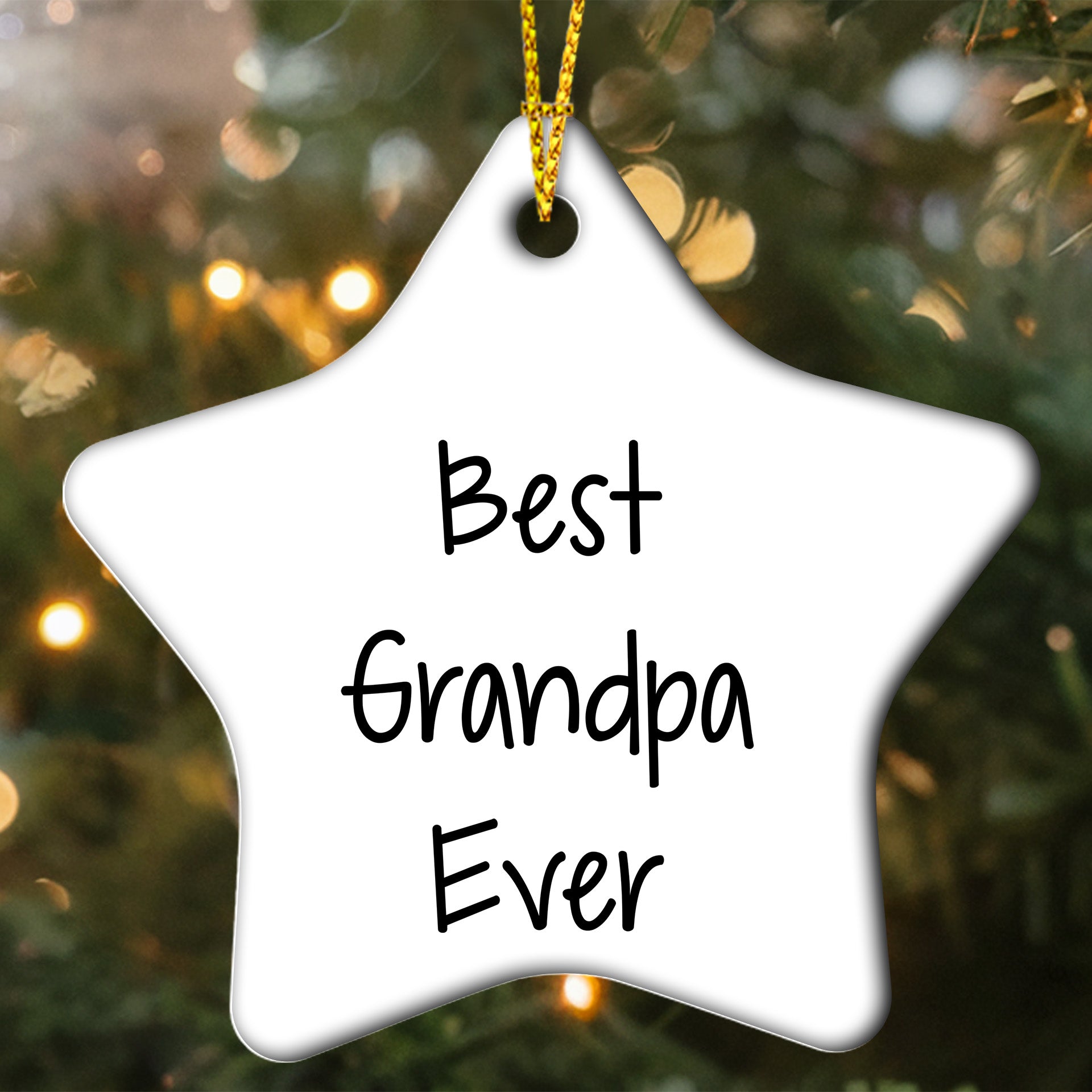 Grandpa Star Ornament Best Ever Christmas Unique Gift Ideas for Grandfather, Funny Quote, Star-Shaped Sturdy MDF Ornament with Gold Tone String, White Color, 3-Inch, Unique Gift for Grandpa