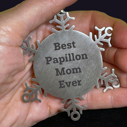 Papillon Dog Lovers Best Papillon Mom Ever Shatterproof Snowflake Ornament Gifts for Papillon Mom Christmas Memorable Presents from Mom to Daughter
