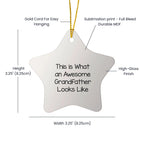 Funny Grandfather Gifts - This Is What An Awesome Grandfather Looks Like, Star Ornament for Men, Gifts from Family, for Grandfather, Christmas Unique Gifts