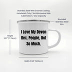 Devon Rex Cat Lovers Camping Mug Gift, Funny Quote - I Love My Devon Rex. People, Not So Much