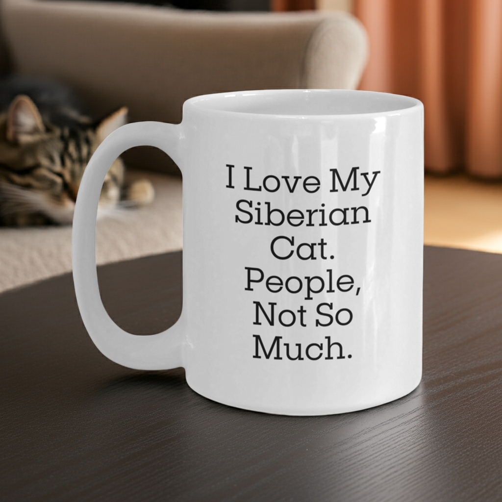 Siberian Cat Lover's White Coffee Mug, I Love My Siberian Cat. People, Not So Much., Graduation Unique Gifts from Friends, Family, or Coworkers - Mallard Moon