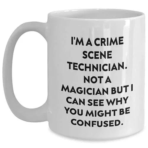 Spring Pet Products Funny Crime Scene Technician Gifts for Him Her Christmas Morning with I'm A Crime Scene Technician. Not A Magician But I Can See Why You Might Be Confused. White Coffee Mug