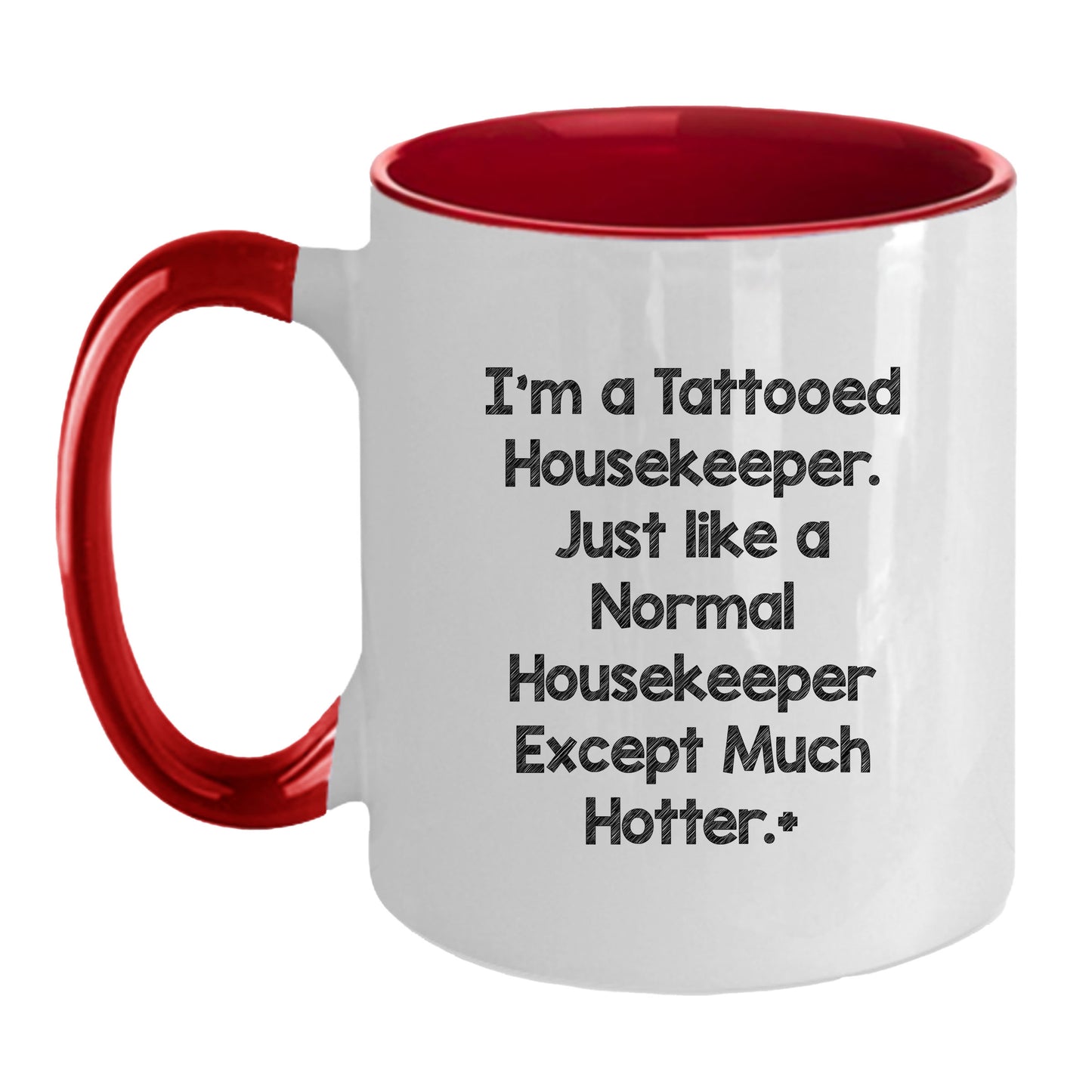 Funny Housekeeper Gifts for Housekeeper Friends, Christmas Unique Gifts from Friends, Two Tone Coffee Mug I'm A Tattooed Housekeeper Design
