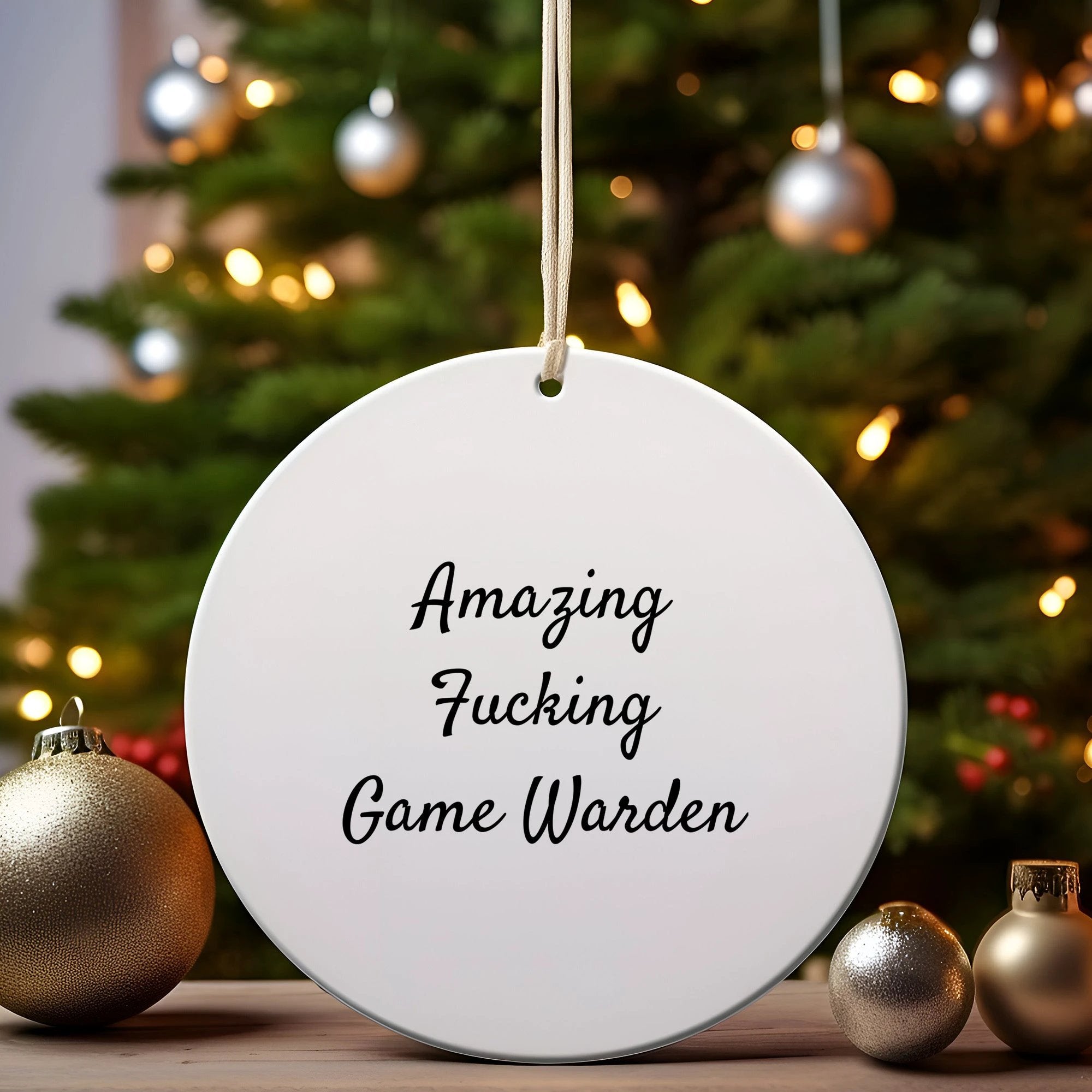 Funny Game Warden Circle Ornament, Gifts for Game Wardens, Amazing F--king Game Warden Quote, Christmas Unique Gifts from Friends, Circle Ornament for Men