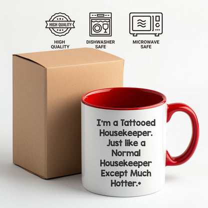 Funny Housekeeper Gifts for Housekeeper Friends, Christmas Unique Gifts from Friends, Two Tone Coffee Mug I'm A Tattooed Housekeeper Design