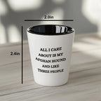 Afghan Hound Dog Lovers Unique Gift Shot Glass, All I Care About Are My Afghan Hound Dog, Funny Quote for Christmas, White Ceramic, 1.5oz, Microwave and Dishwasher Safe, Gifts from Men to Friends