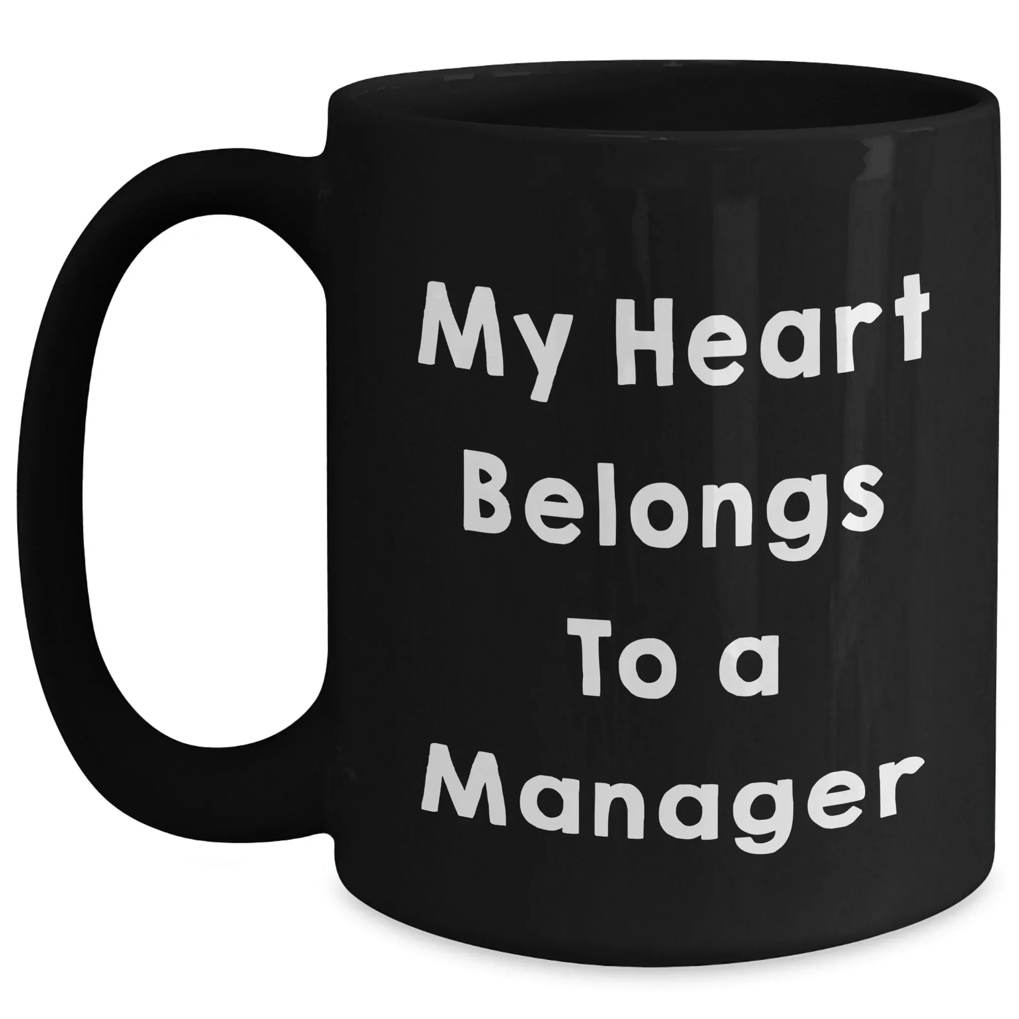 Funny Manager Gifts from Friends to Managers - Black Coffee Mug, Inspirational Quote 'My Heart Belongs To A Manager' for Graduation Unique Gifts