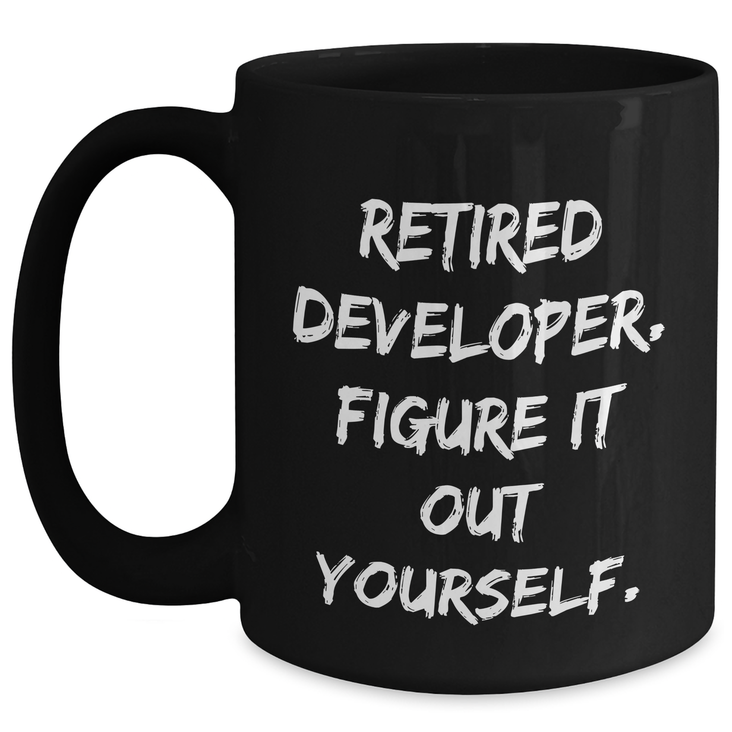 Funny Developer Gifts for Mom - 'Figure It Out Yourself' Black Coffee Mug from Family - Main