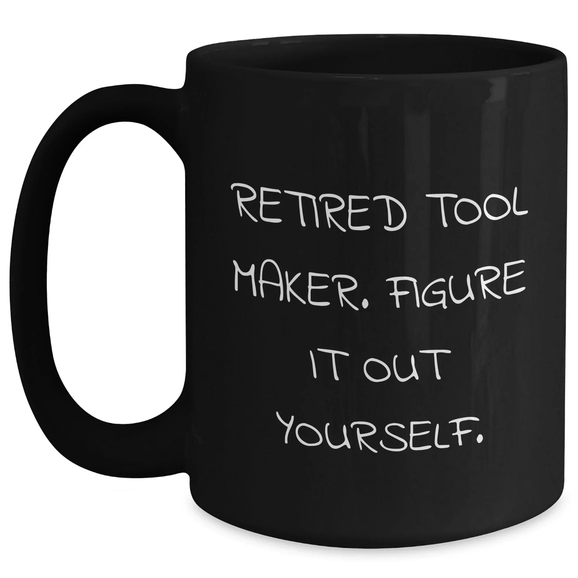 Funny Retired Tool Maker Gifts for Tool Makers, Black Coffee Mug from Men, Mother's Day Unique Gifts for Women, Friends, Coworkers, Family