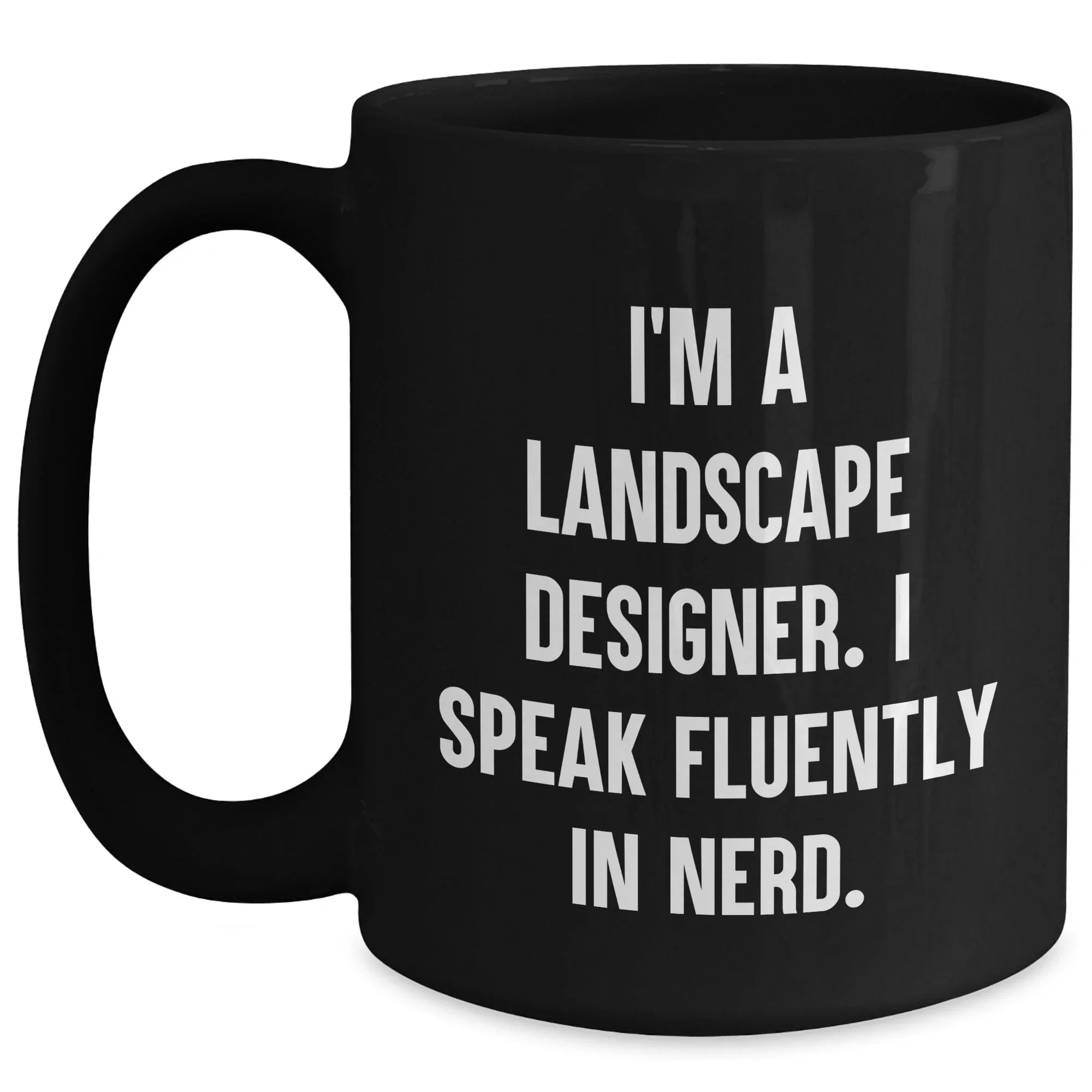 Landscape Designer Gifts, Funny Quote Black Coffee Mug, Gifts from Friends, Unique Mother's Day Unique Gifts for Her