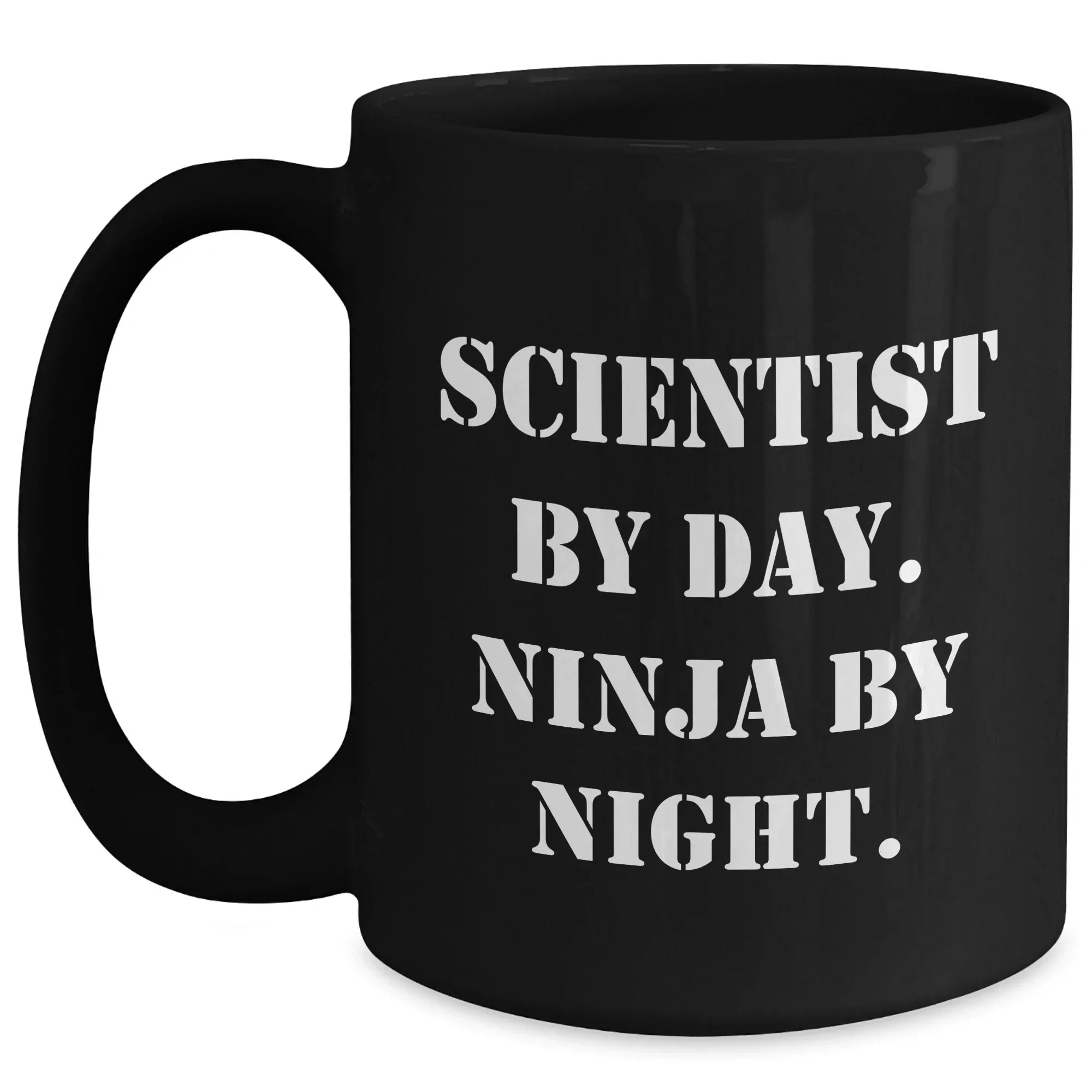 Funny Scientist Gifts by Day, Ninja by Night Black Coffee Mug for Dad's 11oz or 15oz Microwave and Dishwasher Safe