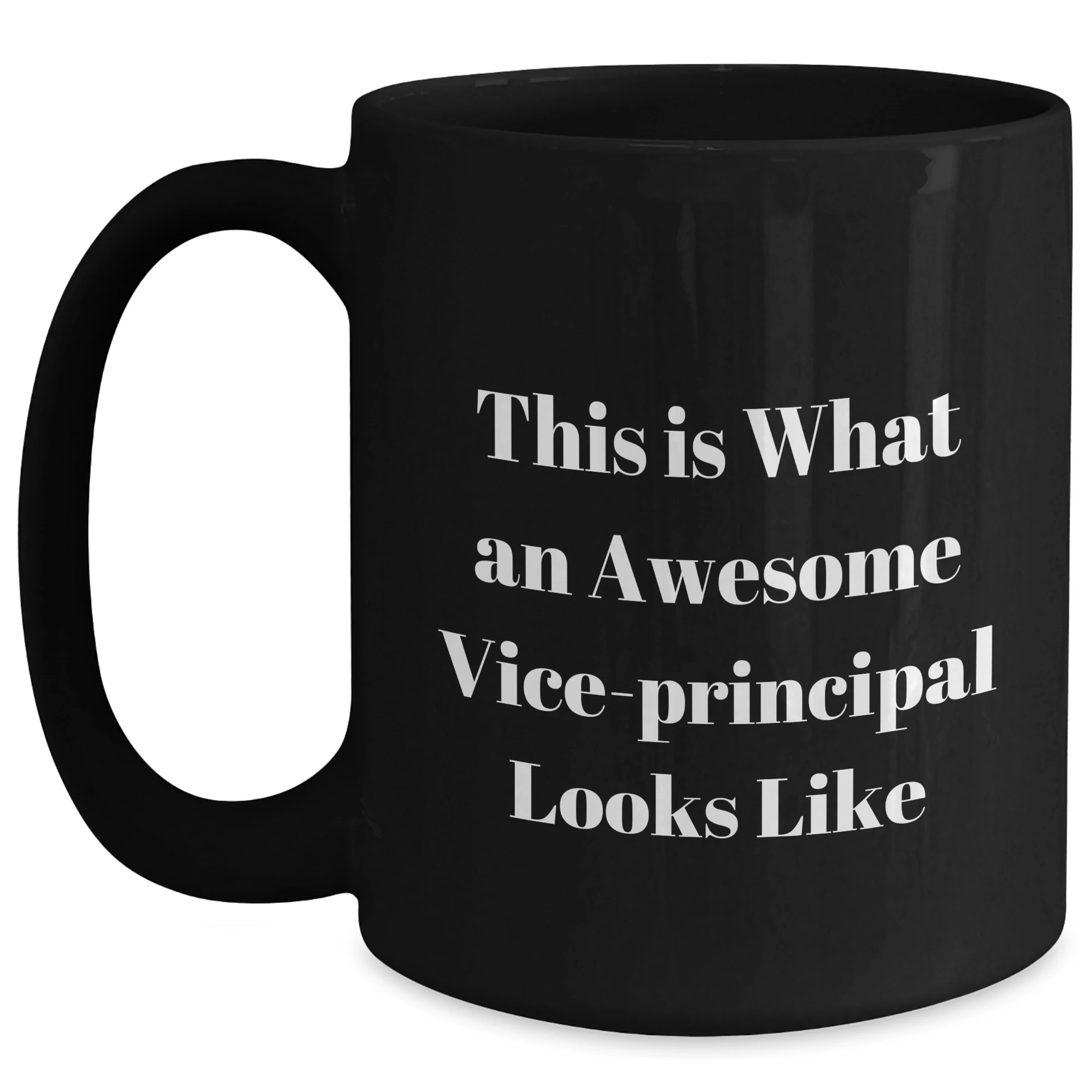 Funny Vice-principal Gifts from Friends for Awesome Vice-principal Black Coffee Mug, This Is What An Awesome Vice-principal Looks Like, Father's Day Unique Gifts